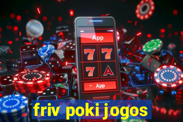 friv poki jogos